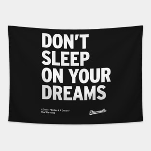 J Cole – Don't Sleep On Your Dreams Tapestry