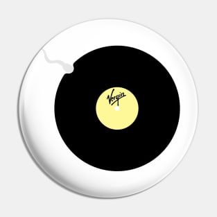 Vergin Vinyl Pin