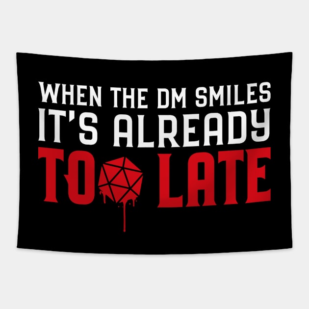 When the DM Smiles It's Already Too Late Roleplaying Addict - Tabletop RPG Vault Tapestry by tabletopvault