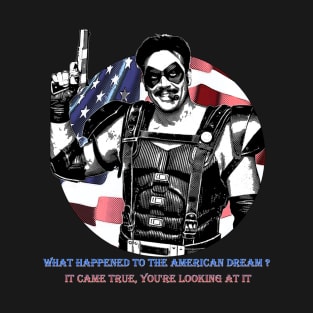 what happened to the american dream T-Shirt