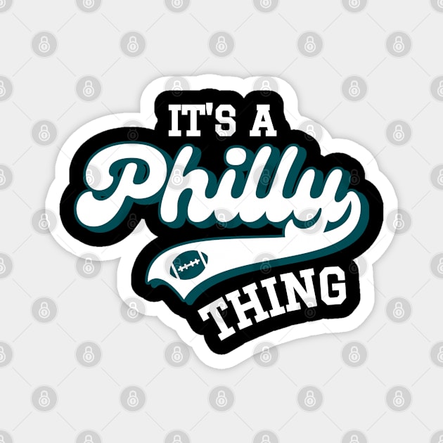 It's A Philly Thing Magnet by FullOnNostalgia