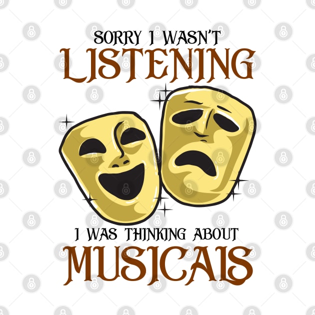 Thinking About Musicals Theatre Gift by KsuAnn