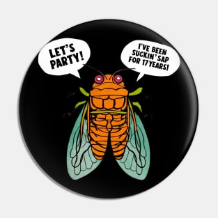 Party Cicada 2024 Entomology Cicada Brood Cicada Fest Pin