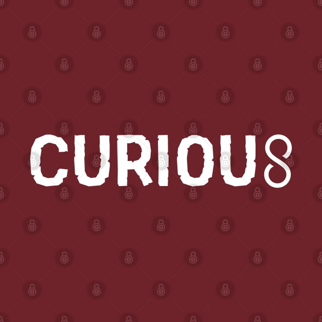 CURIOUS | Keep Exploring | Inspiring Gifts | Mindfulness by JENXTEES