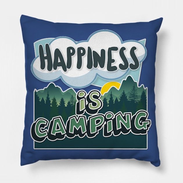 Happiness Is Camping - Typographic Outdoors Lover Gift Pillow by DankFutura