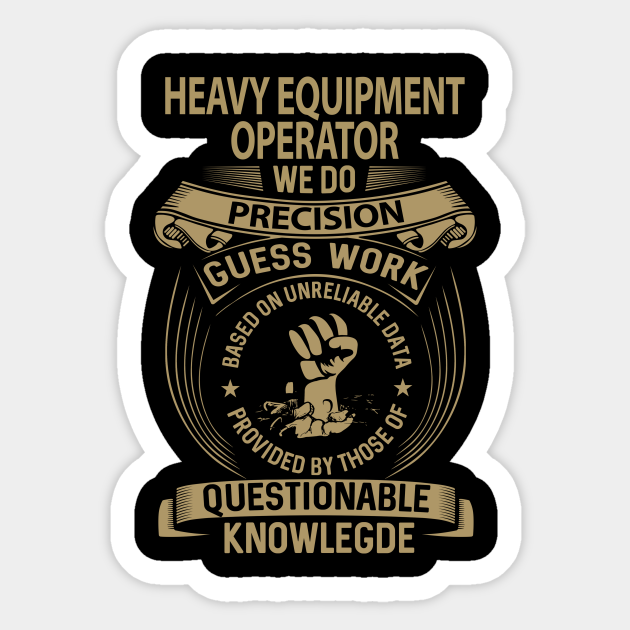 Heavy Equipment Operator Sticker - MultiTasking Certified Job Gift Item Sticker - Heavy Equipment Operator - Sticker