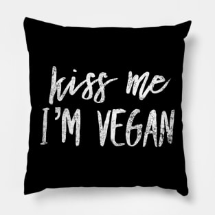 Kiss Me I'm Vegan Pillow