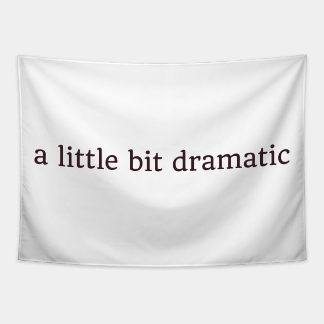 a little bit dramatic Tapestry by Ethereal