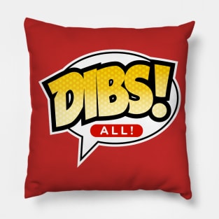 Dibs All Pillow