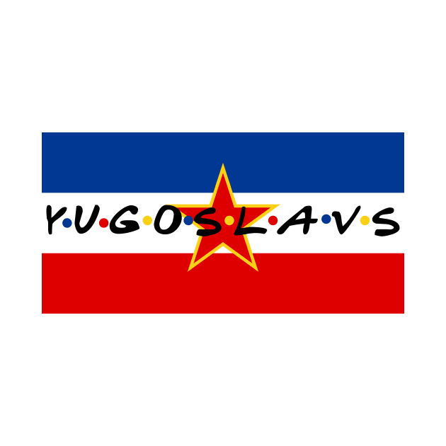 Yugoslavs Friends by StuffByMe