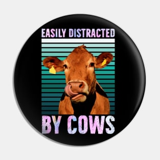 Easily Distracted By Cows Funny Cow Farmer Women Men Farm Pin