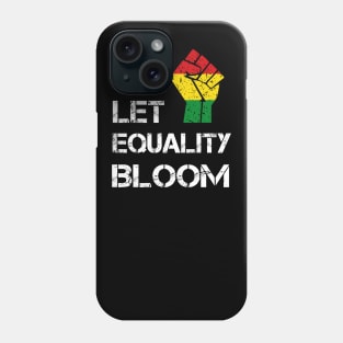Let Equality Bloom Peace And Hope Phone Case
