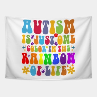 Autism is one color in the rainbow Autism Awareness Gift for Birthday, Mother's Day, Thanksgiving, Christmas Tapestry