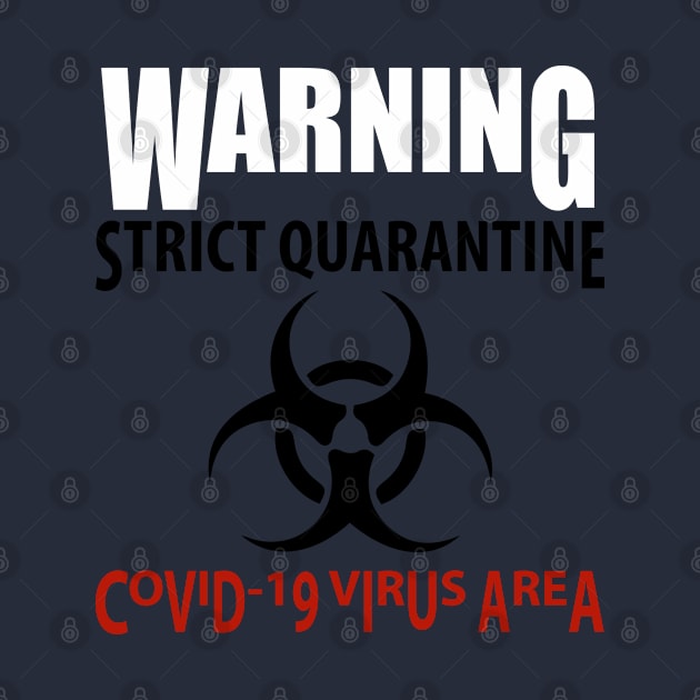 Coronavirus quarantine sign information warning quarantine restriction caution COVID-19. by Semenov