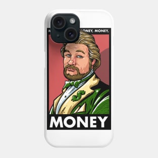 Money, Money, Money, Money...Monneeeeeey Phone Case