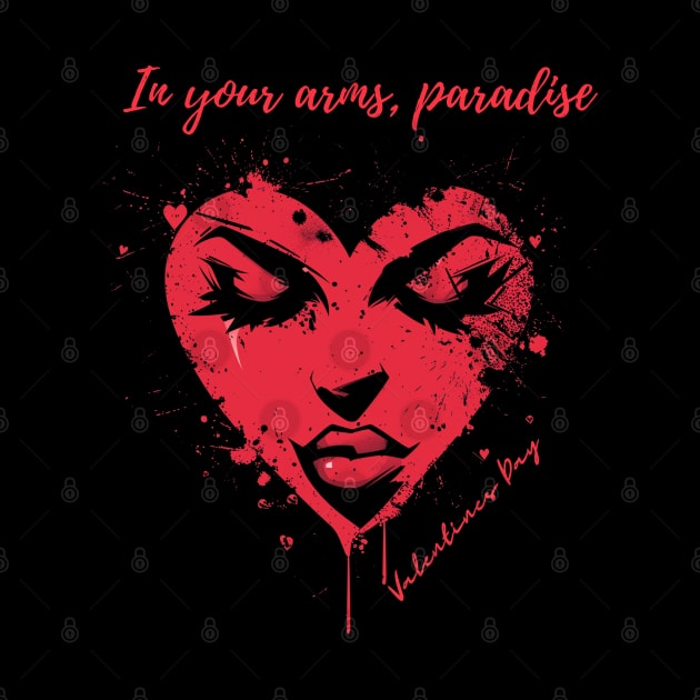 In your arms, paradise. A Valentines Day Celebration Quote With Heart-Shaped Woman by DivShot 