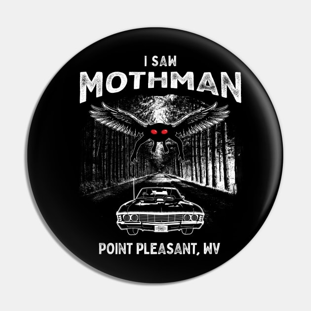 I Saw Mothman, Point Pleasant, WV 1966 Pin by Strangeology