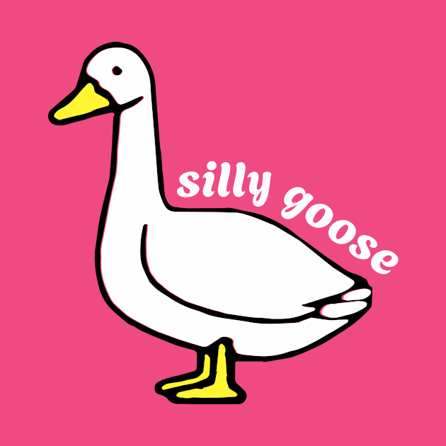 Silly Goose by MSK TEES