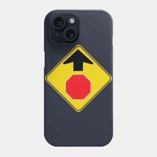 Caution Road Sign Stop Ahead Phone Case