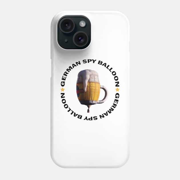 GERMAN SPY BALLOON -CHINESS SPY BALLOON- Phone Case by S-Log