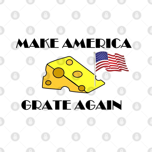 Make America Great Grate Again by withLURV