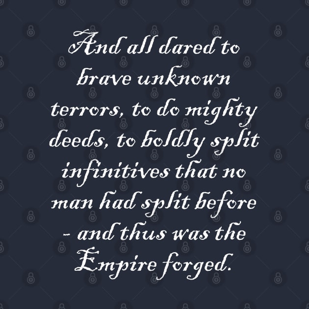 To boldly split infinitives - light text by lyricalshirts