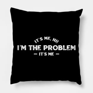 Its me hi im the problem its me Pillow