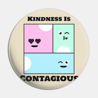 Awareness Kindness Is Contagious Pin