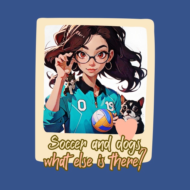 Soccer and dogs, what else is there? (cartoon girl glasses) by PersianFMts