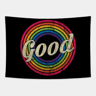 Good - Retro Rainbow Faded-Style Tapestry