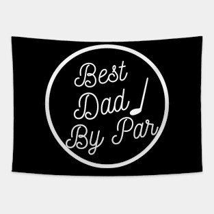 Best Dad By Par Funny Fathers day Golf Tapestry