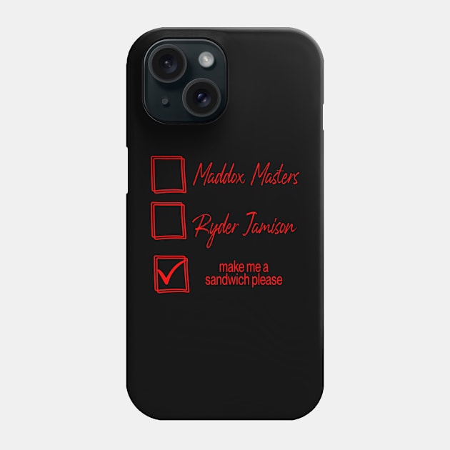 Maddox Ryder Sandwich Phone Case by Naughty Nerd Merch