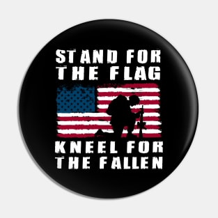 Stand For The Flag  Kneel For The Fallen Pin