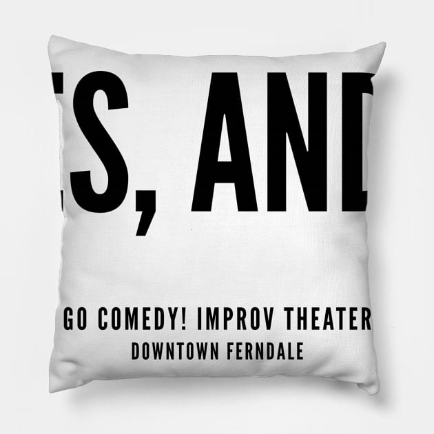 Yes, and... Pillow by gocomedyimprov