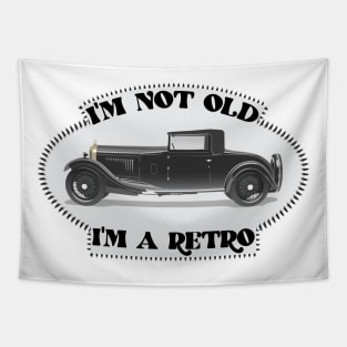 I am not Old, I am a Retro - Funny Car Quote Tapestry