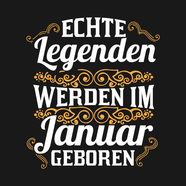 Legenden werden im Januar geboren by HBfunshirts