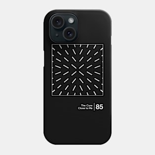 Close to Me - Minimal Style Graphic Artwork Phone Case