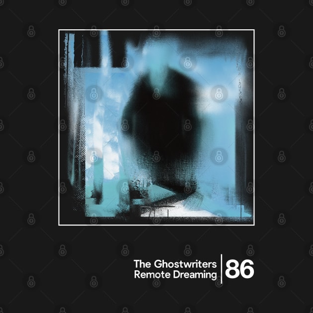 The Ghostwriters - Remote Dreaming / Minimalist Graphic Artwork Design by saudade