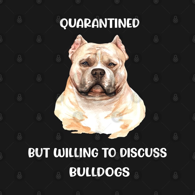 Quarantined But Willing To Discuss Bulldogs by familycuteycom