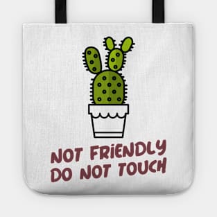 Not Friendly Do Not Touch Tote