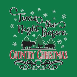 TWAS THE NIGHT BEFORE COUNTRY CHRISTMAS T-Shirt