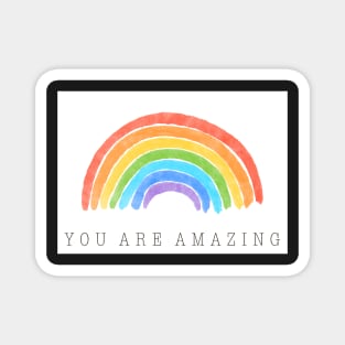 Rainbow You Are Amazing Magnet