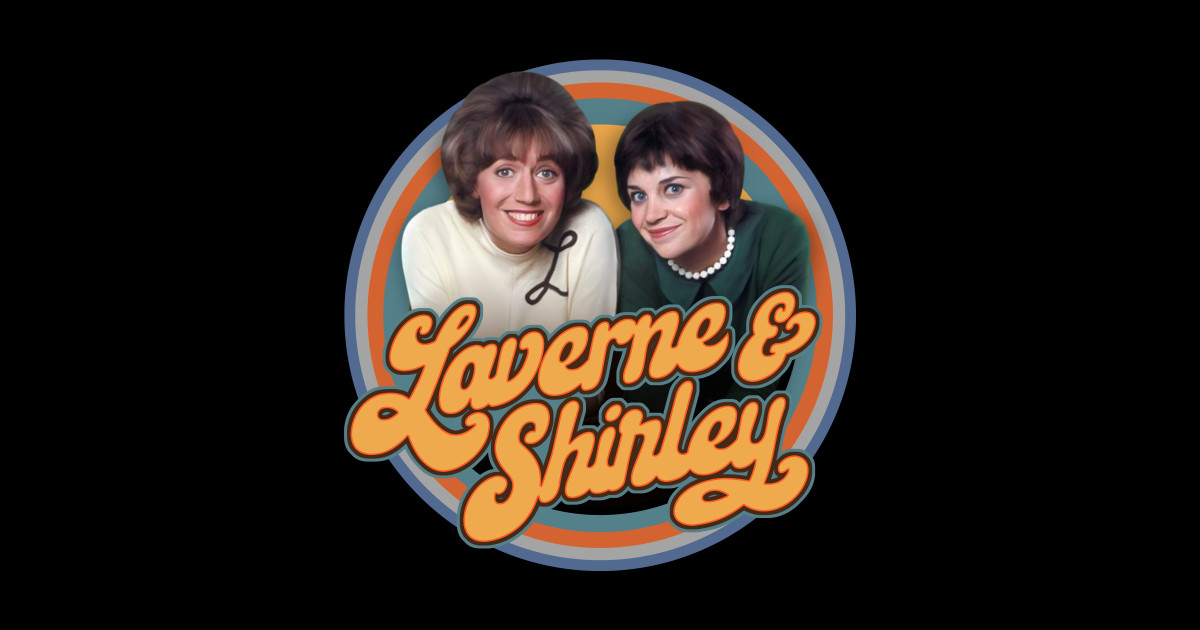 Laverne and shirley Laverne And Shirley Pin TeePublic