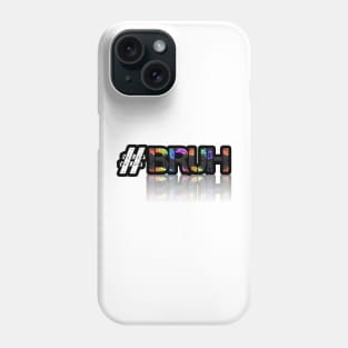 Hashtag Bruh - Trendy Slang Abstract Typography Phone Case