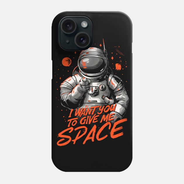 I Want You To Give Me Space - Funny Introvert Astronaut Gift Phone Case by eduely