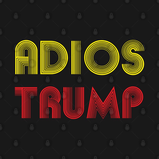 Adios Trump adios trump adios trump adios trump by Gaming champion