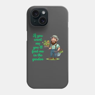 Cartoon design of a male gardener with humorous saying Phone Case