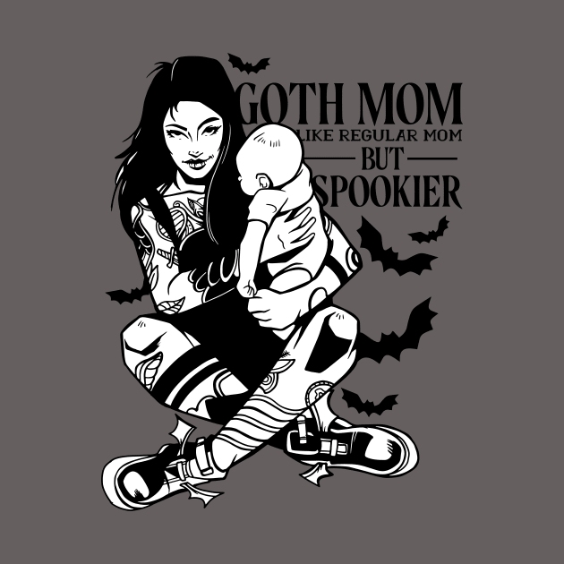 Goth Mom, Like Regular Mom But Spookier-Haoween Spooky Goth by Kribis