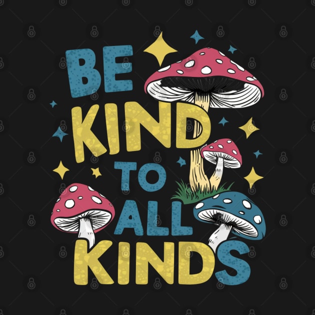 Be Kind To All Kinds by twitaadesign