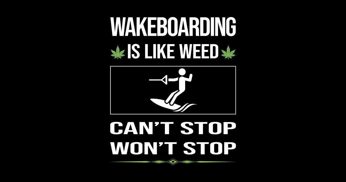 Funny Cant Stop Wakeboarding Wakeboard Wakeboarder Wakeboarding